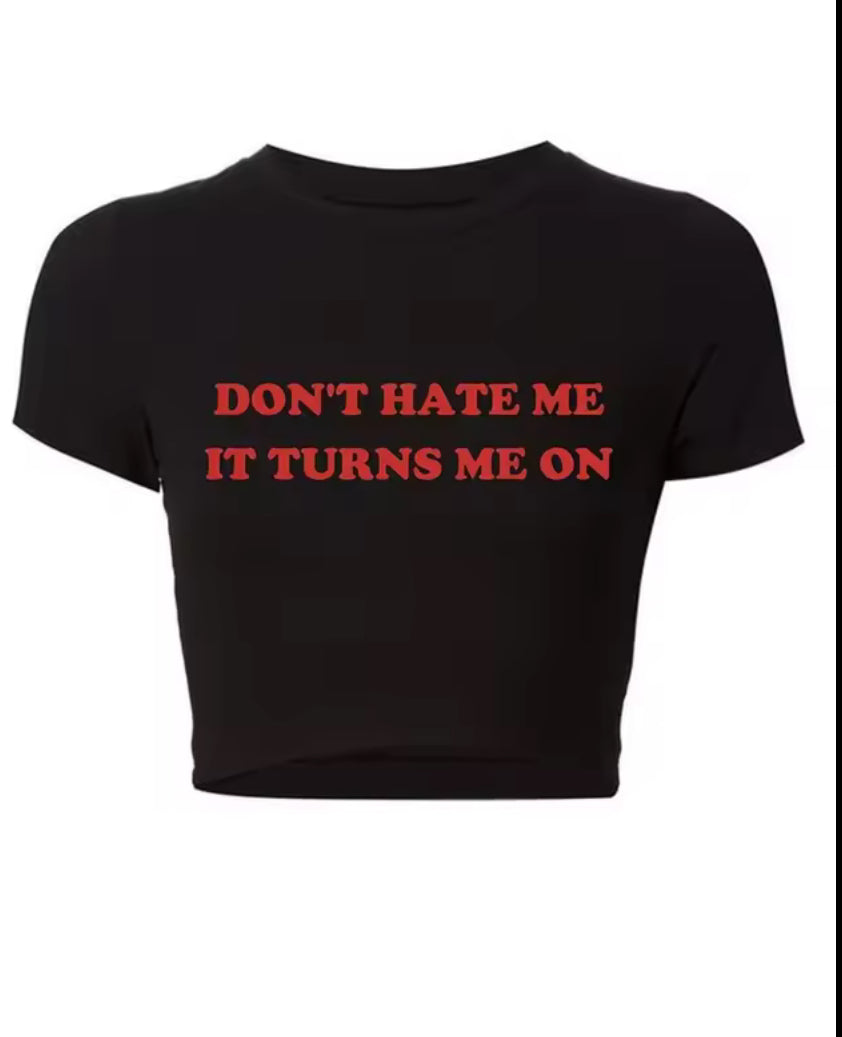 2000s Grunge Graphic Tee Harajuku Don't Hate Me It Turns Me on Cropped Tops Causal Youth Fashion T Shirt Baby Tee