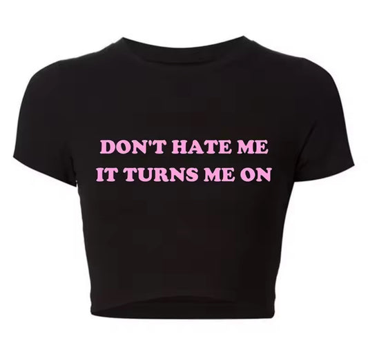 2000s Grunge Graphic Tee Harajuku Don't Hate Me It Turns Me on Cropped Tops Causal Youth Fashion T Shirt Baby Tee