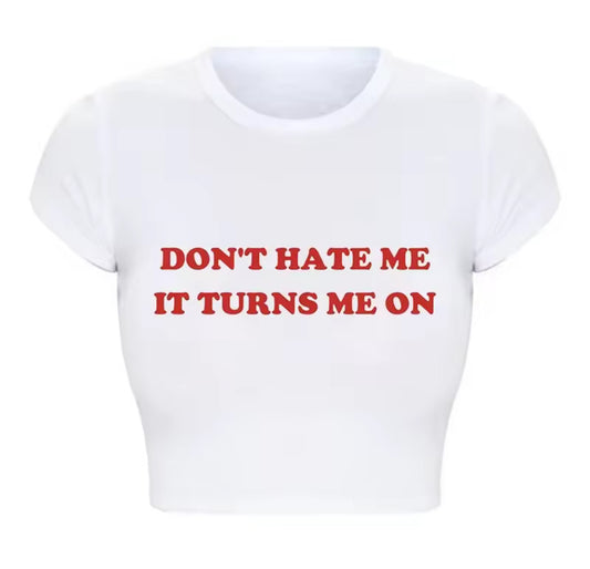 2000s Grunge Graphic Tee Harajuku Don't Hate Me It Turns Me on Cropped Tops Causal Youth Fashion T Shirt Baby Tee