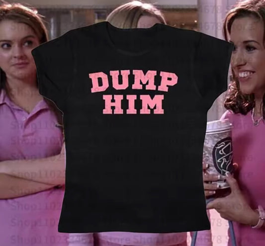 Dump Him Letter Gothic T-shirt High Street Sexy Tees Harajuku Short Sleeve Top Fairy Grunge Skinny Tops Y2k Clothes Emo Crop Top